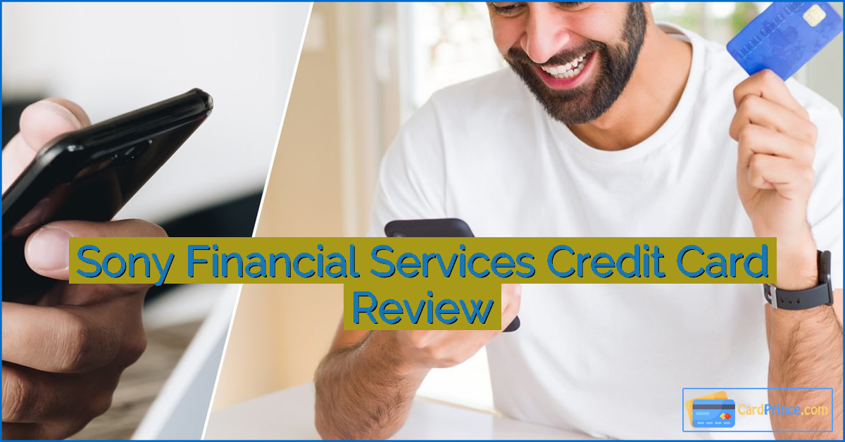 Sony Financial Services Credit Card Review